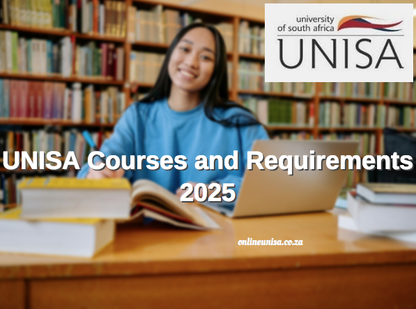 UNISA Courses And Requirements 2025 - Www.unisa.ac.za