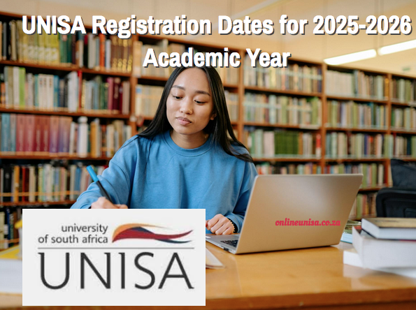 UNISA Registration Dates for 2025-2026 Academic Year - www.unisa.ac.za