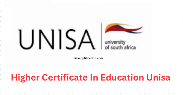 Higher Certificate In Education Unisa - Www.unisa.ac.za