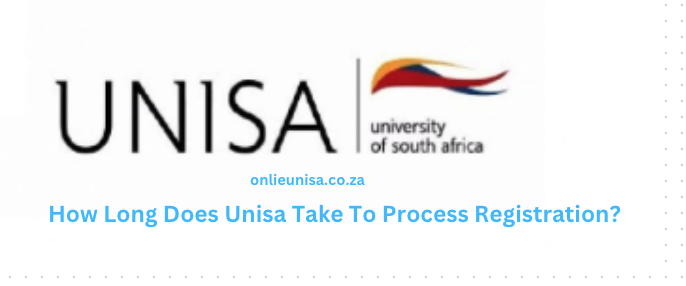 how-long-does-unisa-take-to-process-registration-www-unisa-ac-za