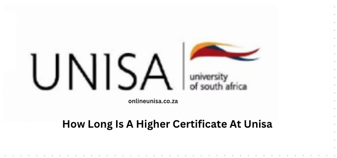 How Long Is A Higher Certificate At Unisa - Www.unisa.ac.za